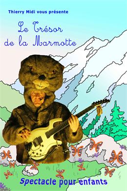 Spectacle enfant - Le trésor de la Marmotte - Thierry Midi
