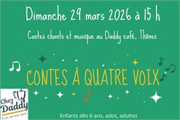 Contes à quatre voix_Thônes - Chez Daddy