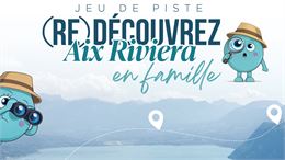 Jeu de piste - Gouttéa l'Aventure - Agence Aix les Bains Riviera des Alpes