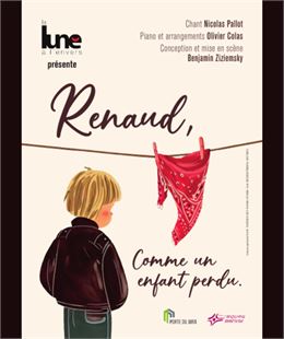 Renaud, comme un enfant perdu