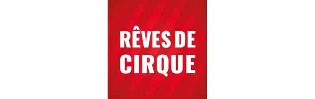 Rêves de cirque - Saint-André-de-Corcy - Rêves de cirque