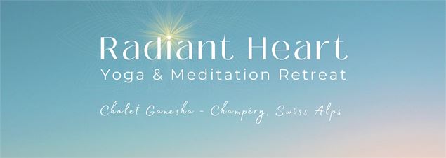 Radiant Heart Retreat Champéry_Champéry
