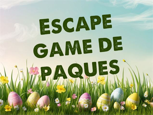Escape game de Pâques_Sixt-Fer-à-Cheval