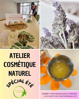 Atelier découverte de cosmétiques naturels spécial Été pour adultes - Association L'Art du Cosmétiqu
