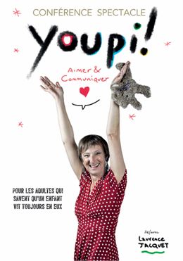 Youpi ! : Conférence/Spectacle par Laurence Jacquet_Annecy - La Cordée Annecy et Laurence Jacquet - 