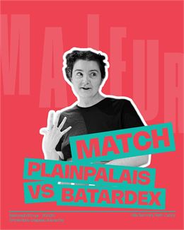 Match d'impro : Plainpalais vs. Batardex - Pierre Bitchatchi
