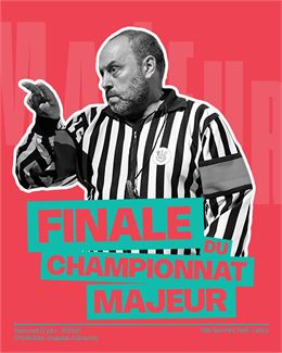 Match d'impro : Finale du Championnat Majeur - Pierre Bitchatchi