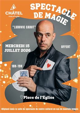Spectacle de magie de Ludovic Cabut_Châtel - Châtel Tourisme