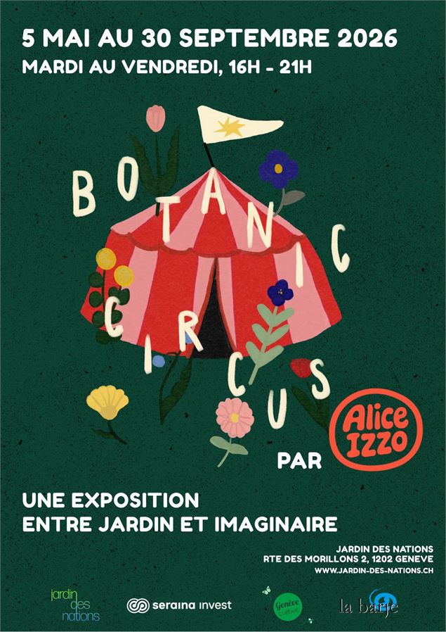Exposition Botanic Circus - Jardin des Nations et Alice Izzo