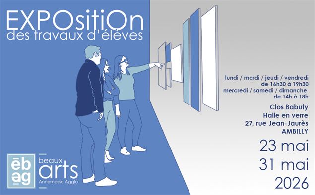 EBAG : Exposition de fin d'année des travaux d'élèves_Ambilly - EBAG-Annemasse Agglo