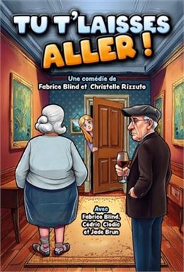 Affiche_Tu t'laisses aller ! - ©Les Arts dans l_R_Péronnas