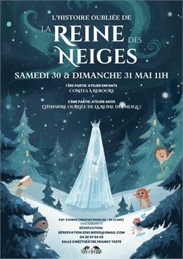 Théâtre "L'histoire oubliée de la Reine des Neiges" - Edelweiss Culture