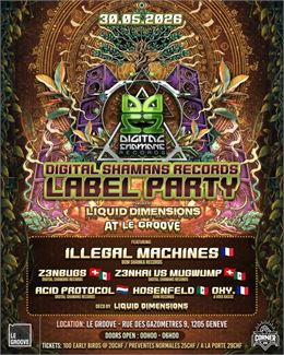 Digital Shamans Records Label Party @Le Groove - Liquid Dimensions