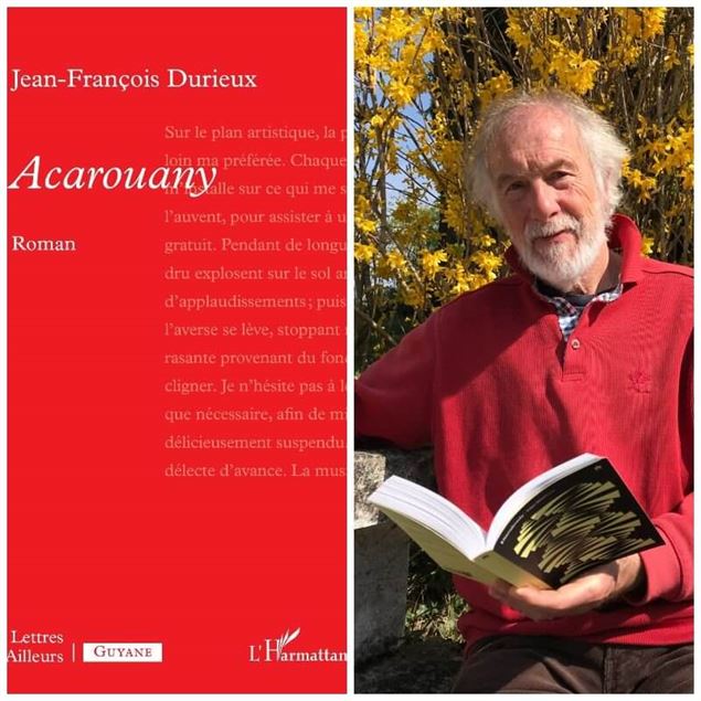 Rencontre d'auteur : « Acarouany », de Jean François Durieux. Éditions L’Harmattan, 2025 - dr