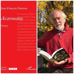 Rencontre d'auteur : « Acarouany », de Jean François Durieux. Éditions L’Harmattan, 2025 - dr