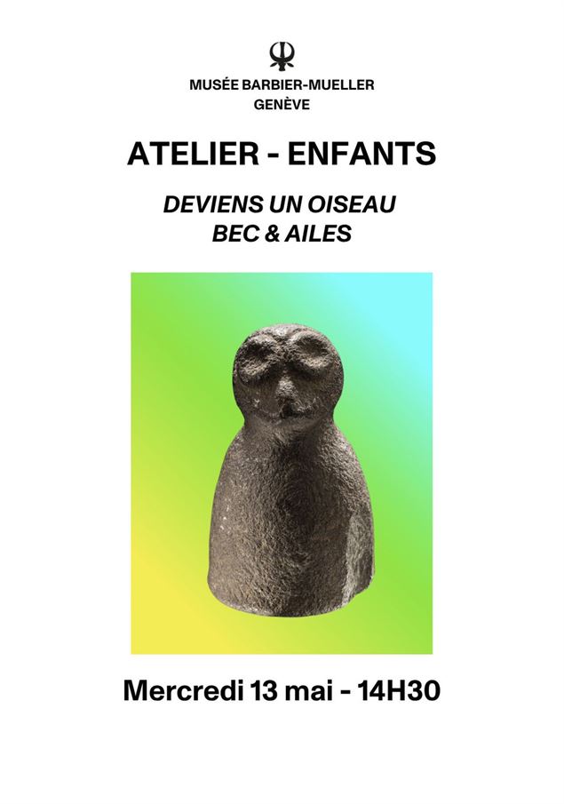 Atelier enfants - Deviens un oiseau - Musée Barbier-Mueller