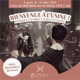Visite Théâtralisée - Musée des Soieries Bonnet