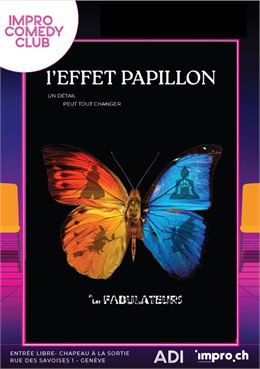 L’EFFET PAPILLON ! Le spectacle d’impro où un détail change tout… - DR
