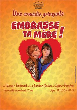Théâtre : Embrasse ta mère !_Venthon