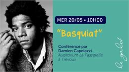 Conférence "Basquiat" - Le Galet