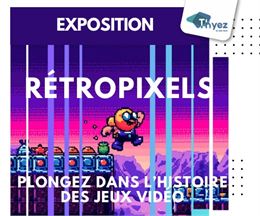 Médiathèque de Thyez : exposition Rétropixels - Médiathèque de Thyez
