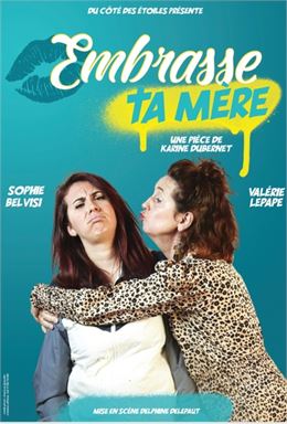 Affiche_Embrasse ta mère - ©Les Arts dans l_R_Péronnas