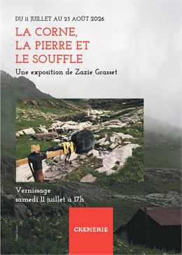 Exposition "La corne, la pierre et le souffle" Par Zazie Grasset_Passy