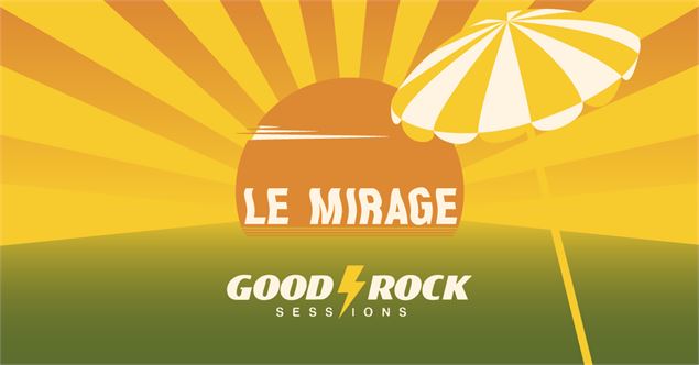 Le Mirage X Good Rock Sessions_Monthey