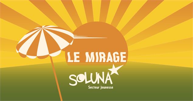Le Mirage X Secteur Jeunesse Soluna_Monthey