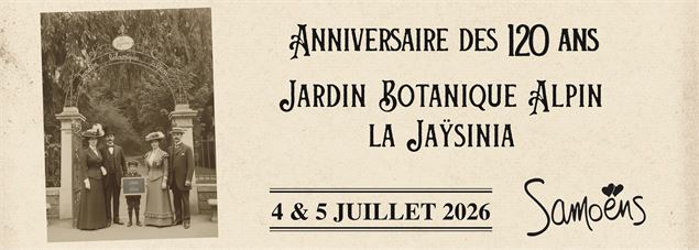 120 ans du Jardin botanique alpin la Jaÿsina_Samoëns - Mairie-de-Samoens