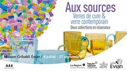 Exposition « Aux Sources - Verres de cure & Verre contemporain. Deux collections en résonance »_Évia