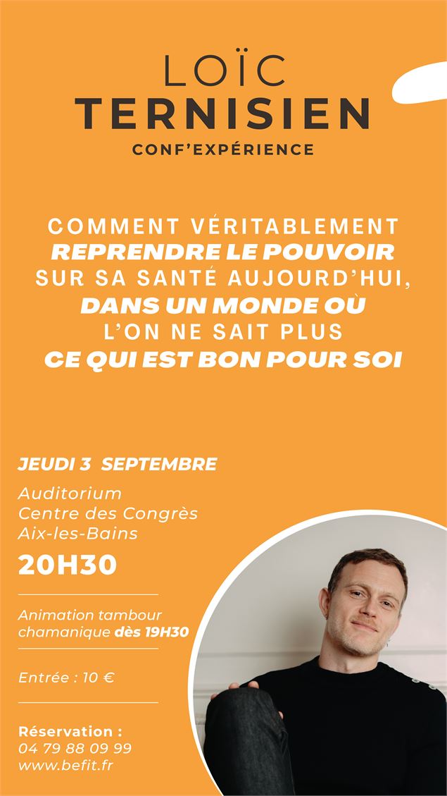 CONF'EXPERIENCE - LOÏC TERNISIEN: REPRENDS LE POUVOIR SUR TA SANTE_Aix-les-Bains