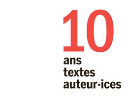 10 ans, 10 textes, 10 auteur·ices - DR