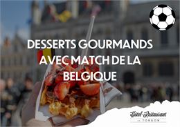 Desserts gourmands - Match de la Belgique_Torgon