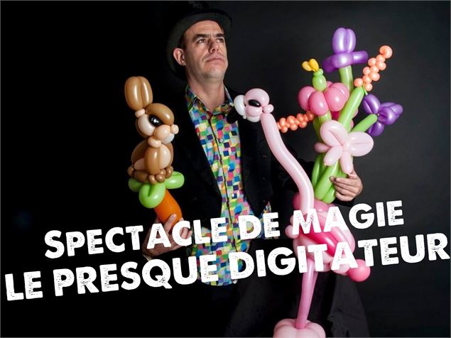 Spectacle de magie - Le presque digitateur_Sixt-Fer-à-Cheval
