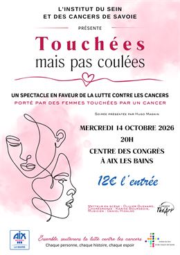 Spectacle Octobre Rose: Touchées mais pas coulées_Aix-les-Bains