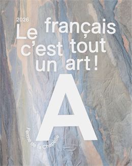 Le français c'est tout un art! - Ferme de la Chapelle / Photo: Dylan Perrenoud