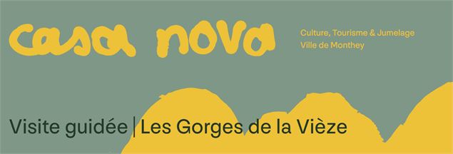 Visite guidée | Les Gorges de la Vièze_Monthey - Casa Nova