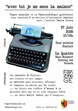 Avec toi je me sens la maison - atelier fanzine avec la Fanzinothèque genevoise - DR