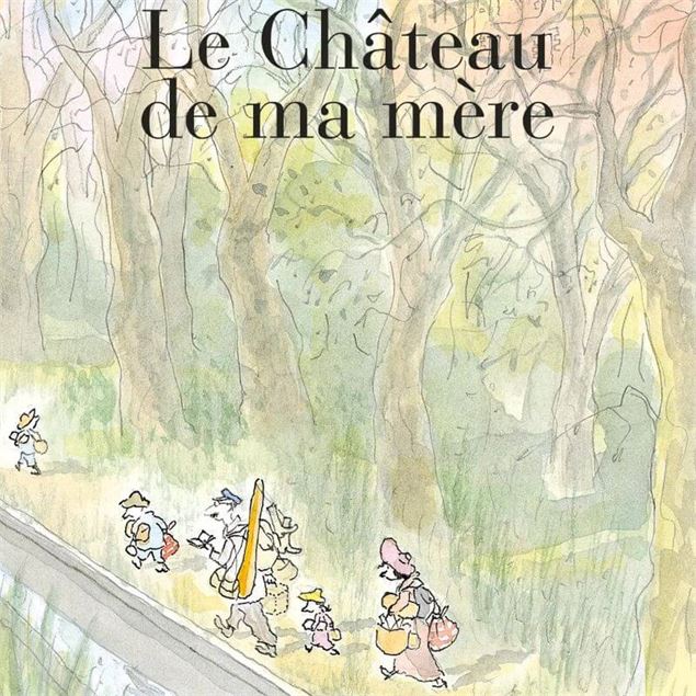 « Le château de ma mère », de Marcel Pagnol - (Image : détail de la couverture de l’édition Grasset.