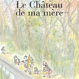 « Le château de ma mère », de Marcel Pagnol - (Image : détail de la couverture de l’édition Grasset.