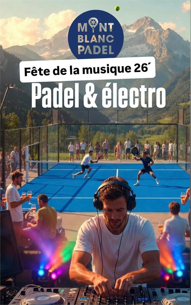 Fête de la musique electro chez Mont-Blanc Padel_Passy