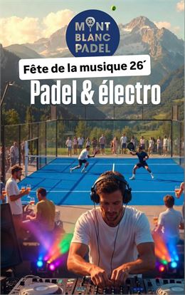 Fête de la musique electro chez Mont-Blanc Padel_Passy
