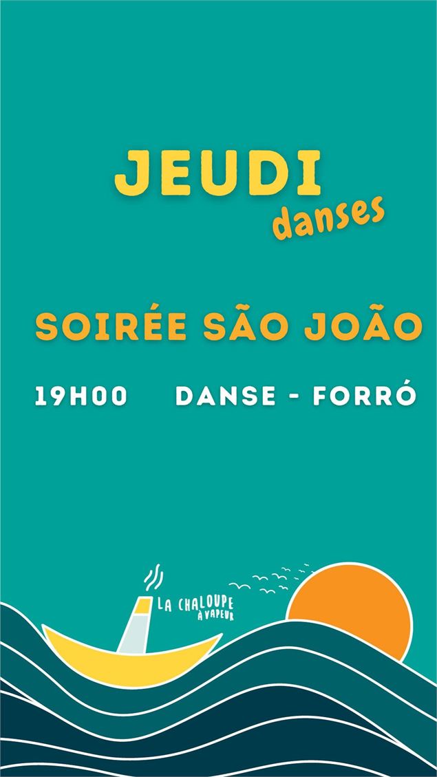 Soirée São João à La Chaloupe à Vapeur ! - La Barje