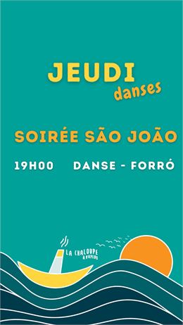 Soirée São João à La Chaloupe à Vapeur ! - La Barje