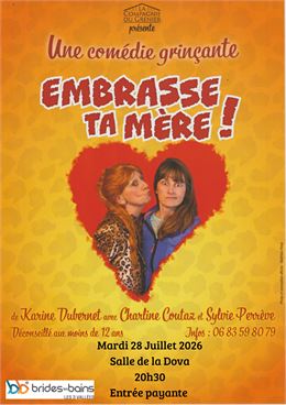 Affiche - Pièce de théâtre ""Embrasse ta mère" - 28 juillet 2026_Brides-les-Bains