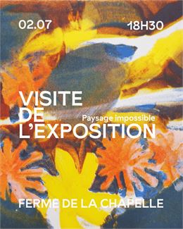 Visite de l'exposition 'Paysage impossible' - Ferme de la Chapelle