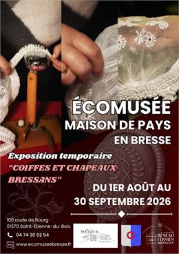Exposition temporaire "Coiffes et chapeaux bressans"_Saint-Étienne-du-Bois - Ecomusée Maison de Pays