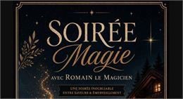 Soirée magie au Restaurant des Bochasses_Troistorrents