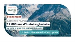 Sortie nature - 12 000 ans d’histoire glaciaire_Vallorcine